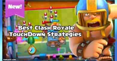 Best Clash Royale TouchDown Strategies