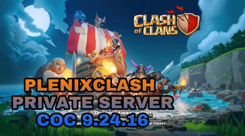 clash of clans private server 9.24.16 plenix clash