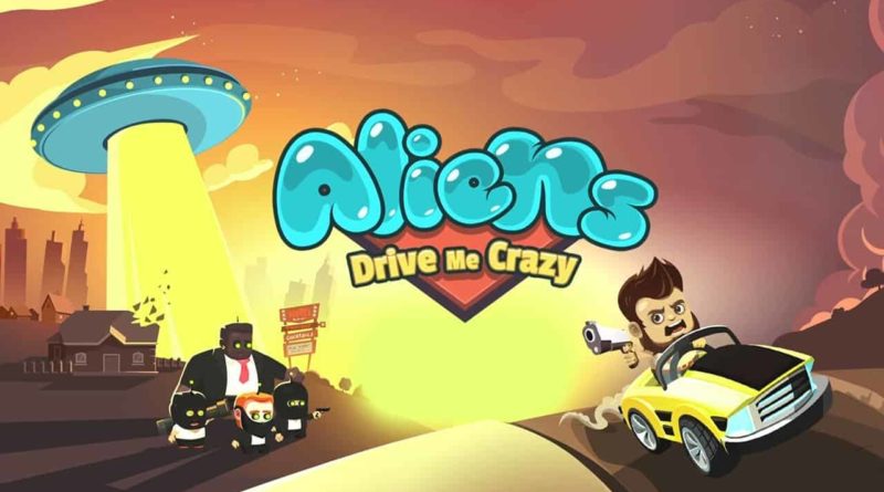 Aliens Drive Me Crazy APK MOD