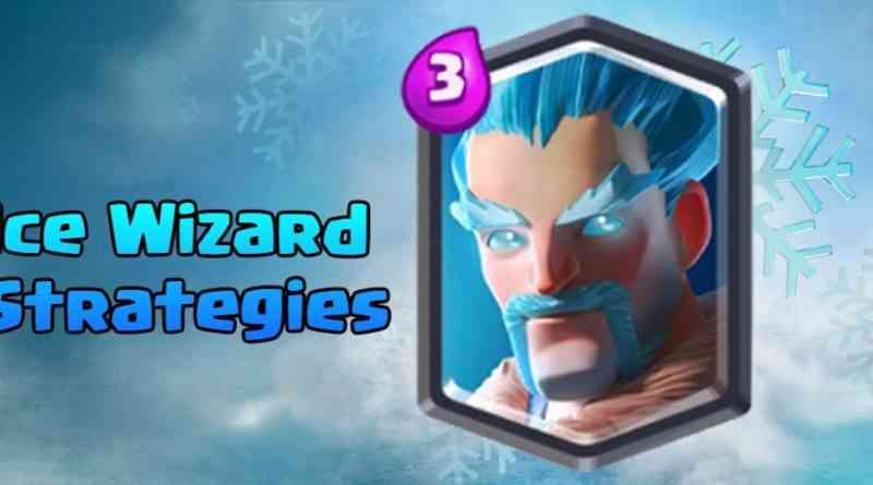 Ice Wizard Strategies And Tips - Clash Royale