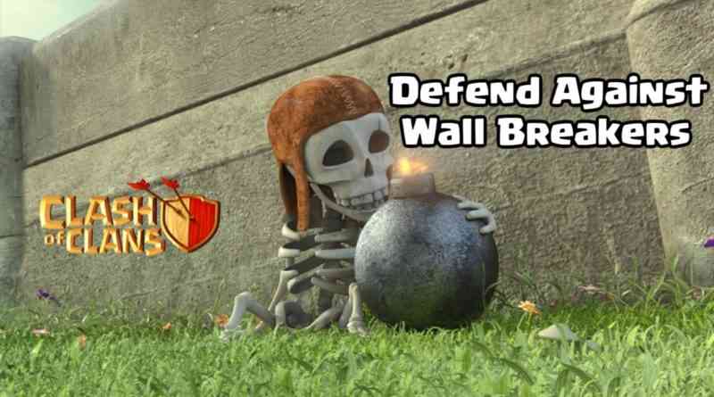 How To Defend Against Wall Breakers - Clash Of Clans